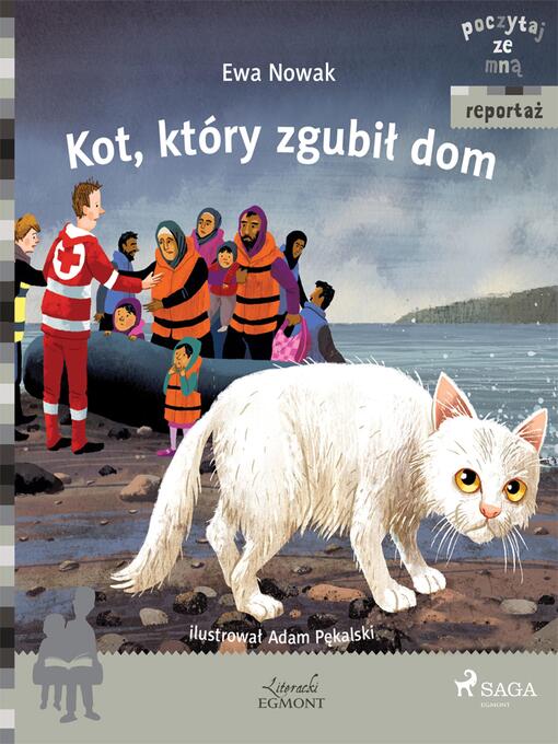 Title details for Kot, który zgubił dom by Ewa Nowak - Available